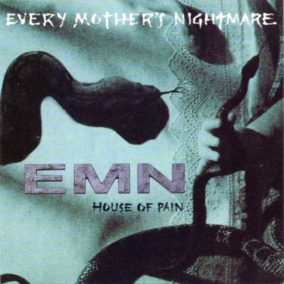 Every Mother's Nightmare - House Of Pain