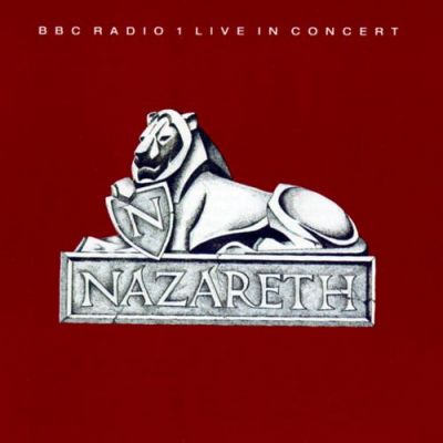 Nazareth - BBC Radio 1 Live in Concert