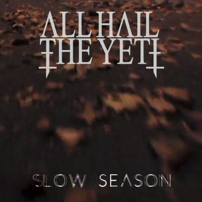 All Hail the Yeti - Slow Season