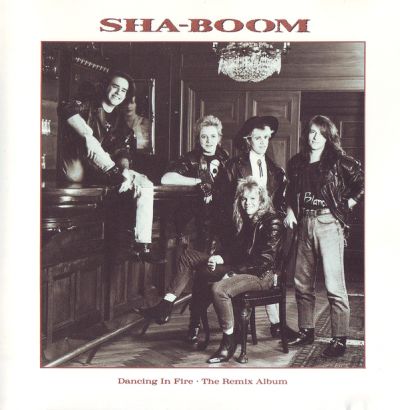 Sha-Boom - Dancing In The Fire: The Remix Album