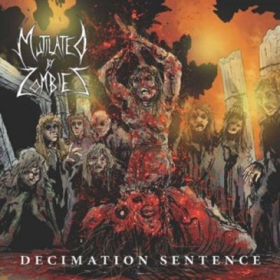 Mutilated By Zombies - Decimation Sentence