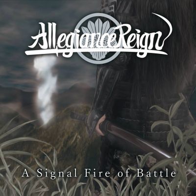 Allegiance Reign - A Signal Fire of Battle