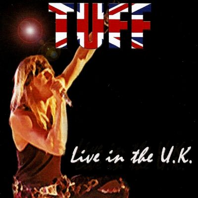 Tuff - Live in the U.K.