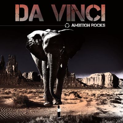 Da Vinci - Ambition Rocks