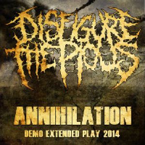 Disfigure the Pious - Annihilation