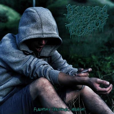 Dismembered Snitch Vivisection - Flaunting Spasmodic Neurons