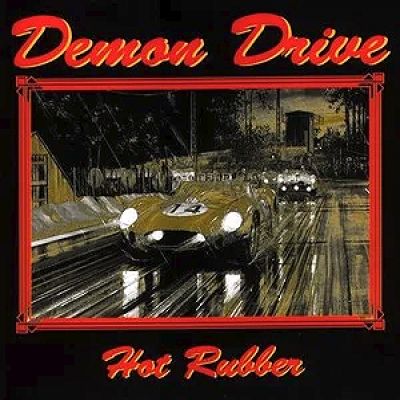 Demon Drive - Hot Rubber
