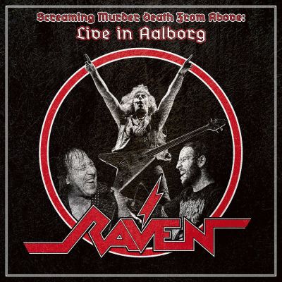 Raven - Screaming Murder Death From Above: Live in Aalborg