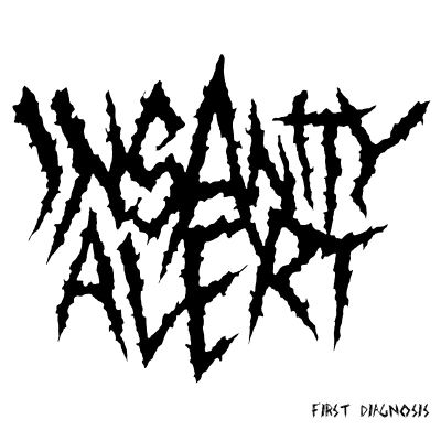 Insanity Alert - First Diagnosis