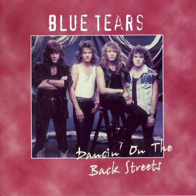 Blue Tears - Dancin' On The Back Streets