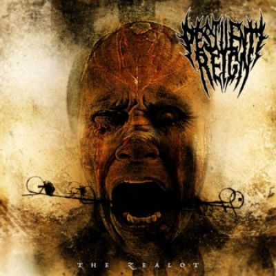 Pestilent Reign - The Zealot