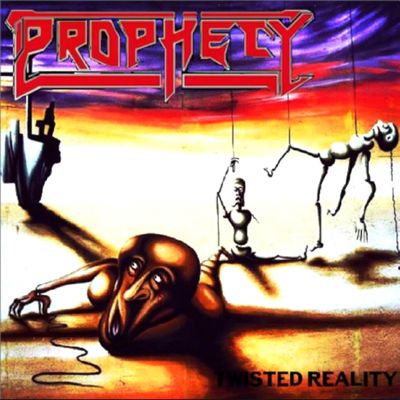 Prophecy - Twisted Reality