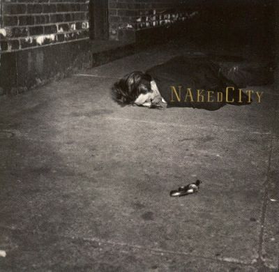 Naked City - Naked City