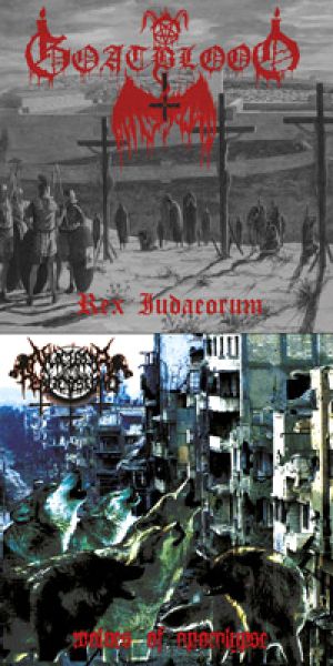 Nuclear Perversions / Goatblood - Rex Judaeorum / Wolves of Apocalypse