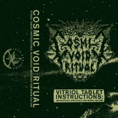 Cosmic Void Ritual - Vitriol Tablet Instructions: Rehearsing Speeches for When You Die