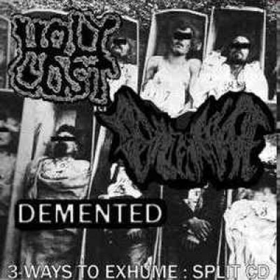 Holy Cost / Demented - 3-Ways to Exhume