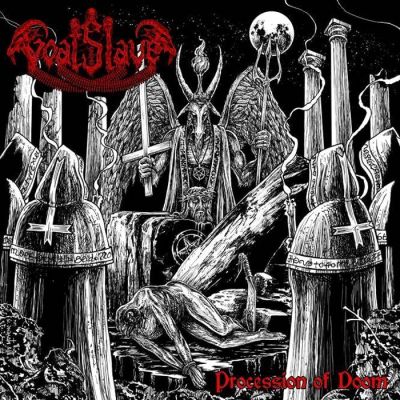 Goatslave - Procession of Doom
