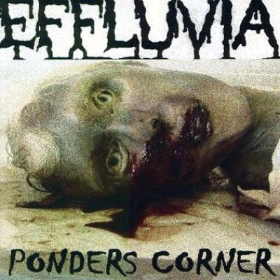 Effluvia - Ponders Corner