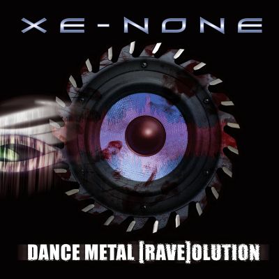 Xe-NONE - Dance Metal [Rave]olution