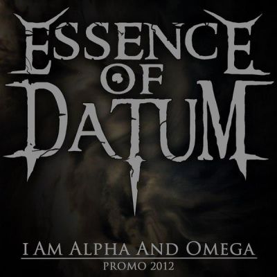 Essence of Datum - I Am Alpha and Omega