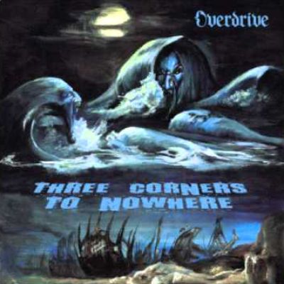 Overdrive - Three Corners to Nowhere