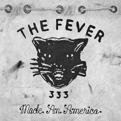 The Fever 333 - Made an America
