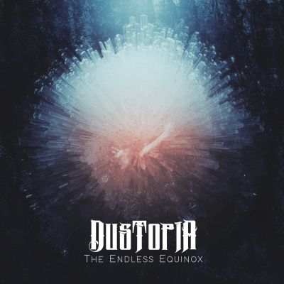 Dustopia - The Endless Equinox