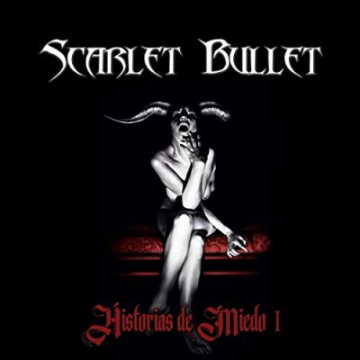 Scarlet Bullet - Historias de miedo I
