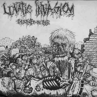 Lunatic Invasion - Destined to Die