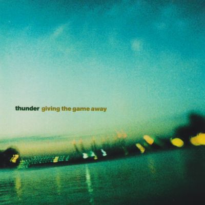 Thunder - Giving the Game Away