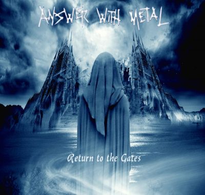 Answer With Metal - Return to the Gates