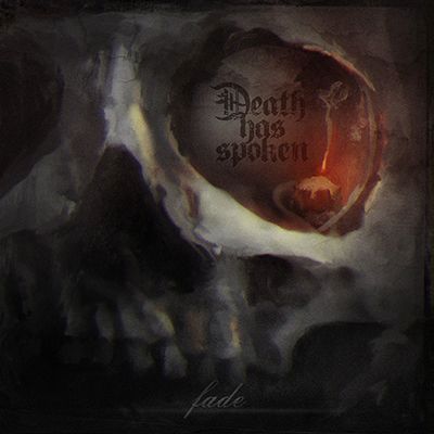 Death Has Spoken - Fade