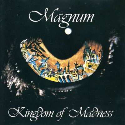 Magnum - Kingdom of Madness