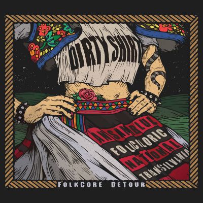 Dirty Shirt - FolkCore DeTour