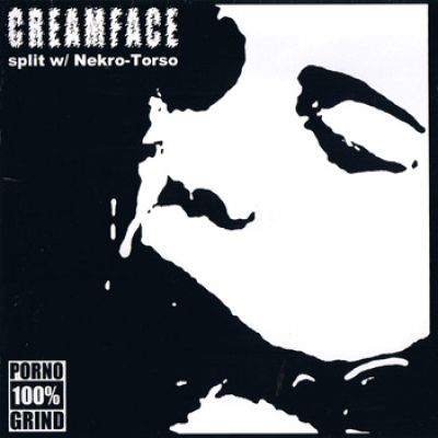 Creamface - Creamface / Nekro-Torso