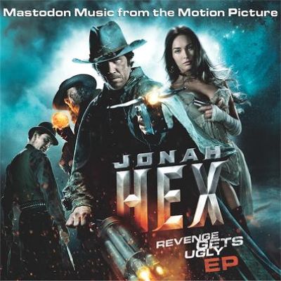 Mastodon - Jonah Hex: Revenge Gets Ugly EP