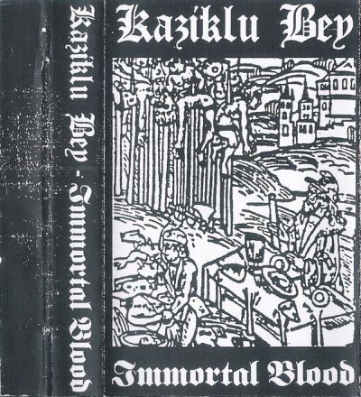 Kaziklu Bey - Immortal Blood