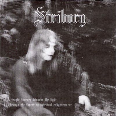Striborg - A Tragic Journey Towards the Light / Through the Forest to Spiritual Enlightenment
