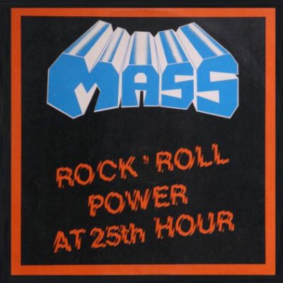 Mass - Rock & Roll Power at 25th Hour