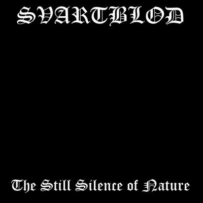 Svartblod - The Still Silence of Nature
