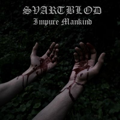Svartblod - Impure Mankind