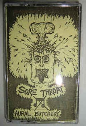 Sore Throat - Aural Butchery