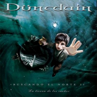Dünedain - Buscando el norte II: La tierra de los sueños