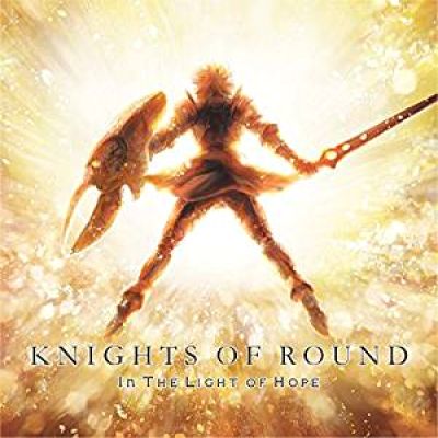 Knights of Round - IN THE LIGHT OF HOPE