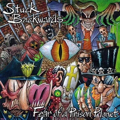 Stuck Backwards - Fear of a Prison Planet