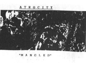Atrocity - Mangled