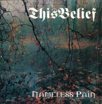 This Belief - Nameless Pain