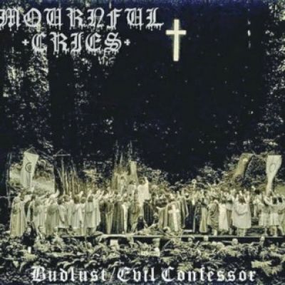 Mournful Cries - Budlust / Evil Confessor