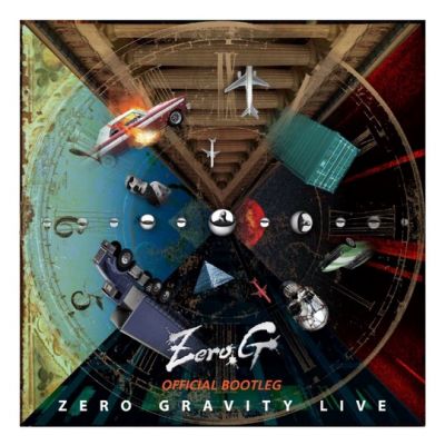 Zero G - Official Bootleg: Zero Gravity Live