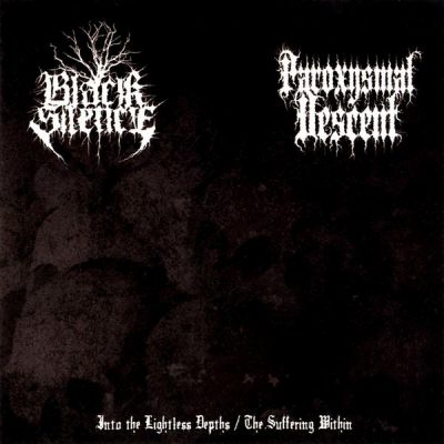 Paroxysmal Descent - Into the Lightless Depths / The Suffering Within